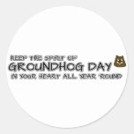 Keep the Spirit of Groundhog Day in your heart Classic Round Sticker