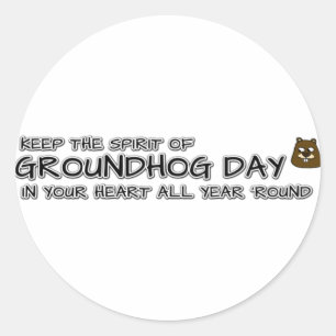 Keep the Spirit of Groundhog Day in your heart Classic Round Sticker
