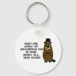 Keep the Spirit of Groundhog Day in your heart Keychain