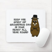 Keep the Spirit of Groundhog Day in your heart Mouse Pad (With Mouse)