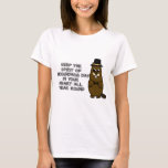 Keep the Spirit of Groundhog Day in your heart T-Shirt