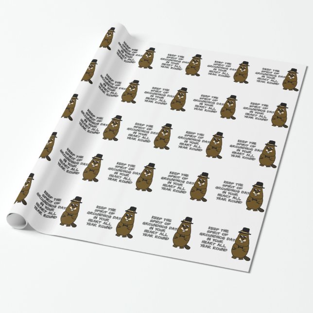 Keep the Spirit of Groundhog Day in your heart Wrapping Paper (Unrolled)