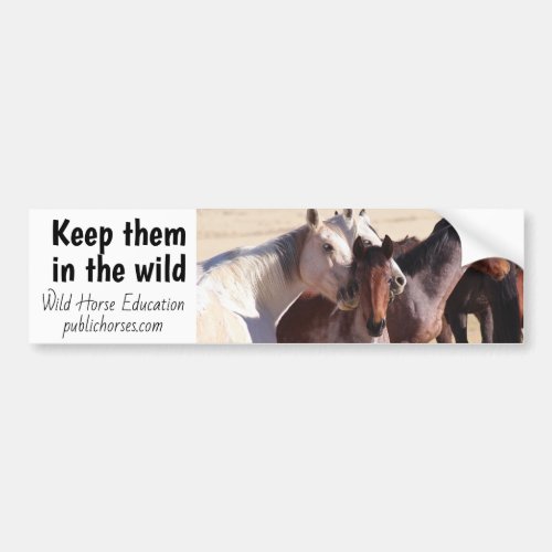 Keep Them In The Wild Bumper Sticker