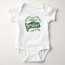 Keep Thinking Positive Baby Bodysuit Keep Thinking Positive Baby Bodysuit