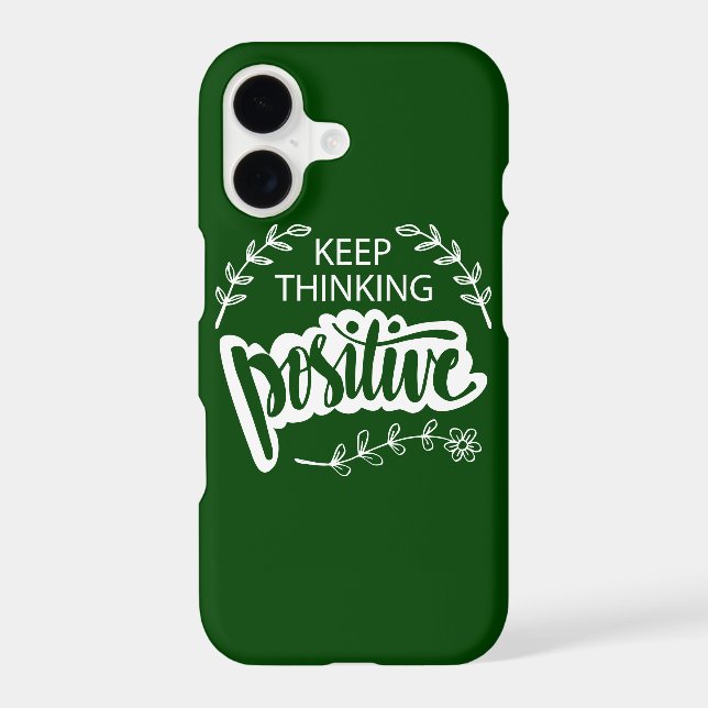Keep Thinking Positive Iphone Case (Back)
