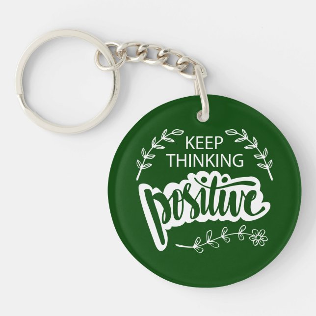 Keep Thinking Positive Keychain (Front)