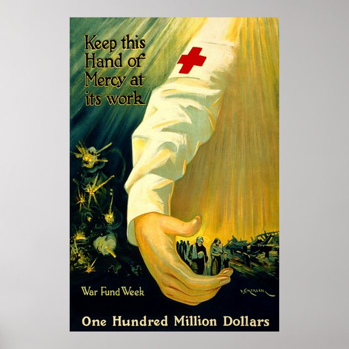 Keep This Hand of Mercy at Work ~ WW1 Poster