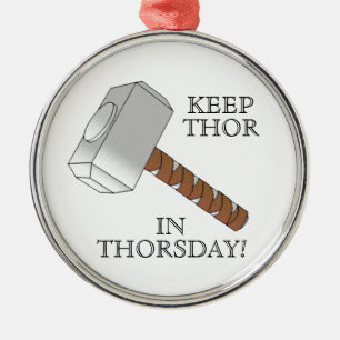 Keep Thor in Thorsday! Ornament