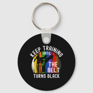 Keep Training Until Belt Turns Black Karate Keychain