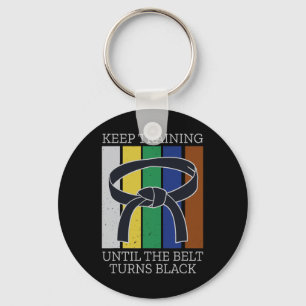 Keep Training Until Belt Turns Black Martial Arts  Keychain