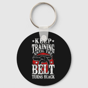 Keep Training Until The Belt Turns Black Karate Bl Keychain