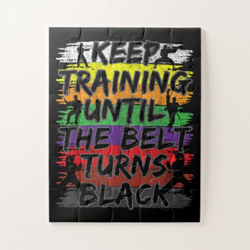 Keep Training Until The Belt Turns Black Karate Jigsaw Puzzle