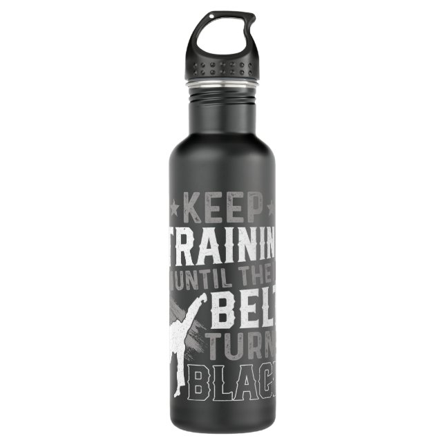 Keep Training Until The Belt Turns Black Karate Ju Stainless Steel Water Bottle (Front)