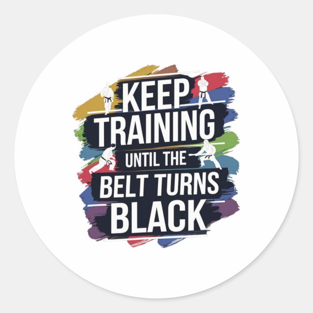 Keep Training Until The Belt Turns Black Retro Kar Classic Round Sticker (Front)