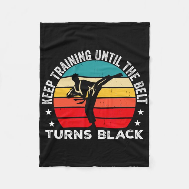 Keep Training Until The Belt Turns Black Retro Kar Fleece Blanket (Front)