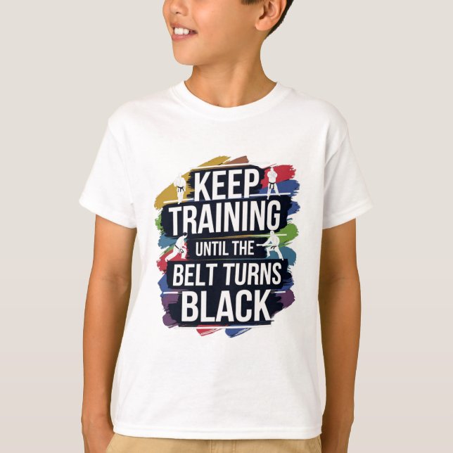 Keep Training Until The Belt Turns Black Retro Kar T-Shirt (Front)