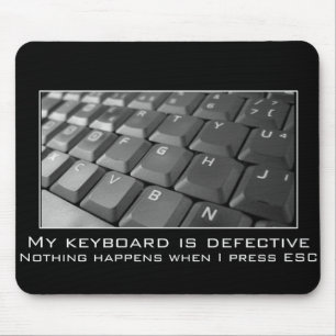 Keep trying to escape, but it's not working mouse pad