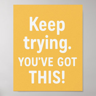 Keep Trying You’ve Got This,Encouraging Kids Print