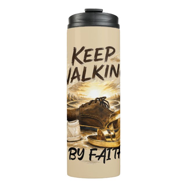 KEEP WALKING – BY FAITH THERMAL TUMBLER (Front)