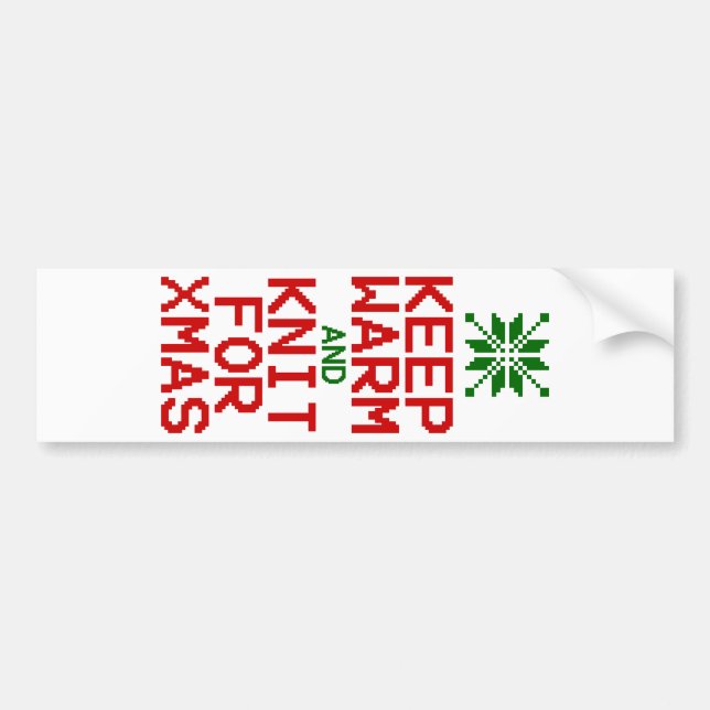Keep Warm and Knit for Xmas Bumper Sticker (Front)