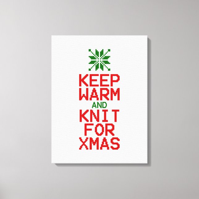 Keep Warm and Knit for Xmas Canvas Print (Front)