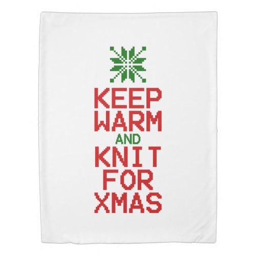 Keep Warm and Knit for Xmas Duvet Cover