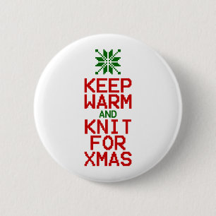 Keep Warm and Knit for Xmas Pinback Button