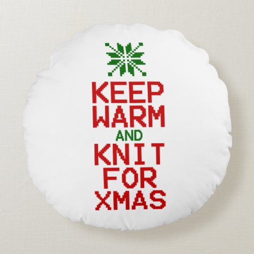 Keep Warm and Knit for Xmas Round Pillow