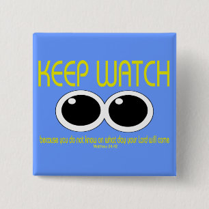 KEEP WATCH - Matt 24:42 Button