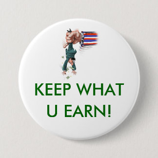KEEP what you earn Pinback Button