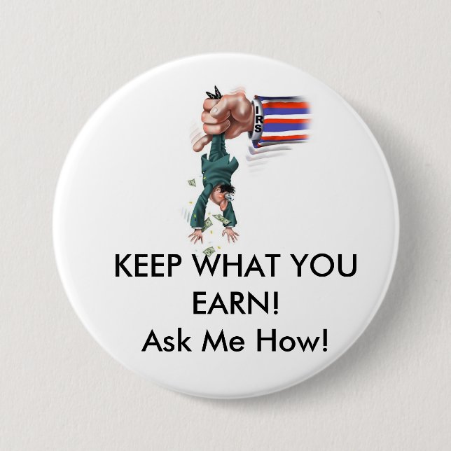 Keep What Your Earn Button (Front)
