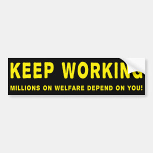 Keep Working Anti Obama Bumpersticker Bumper Sticker