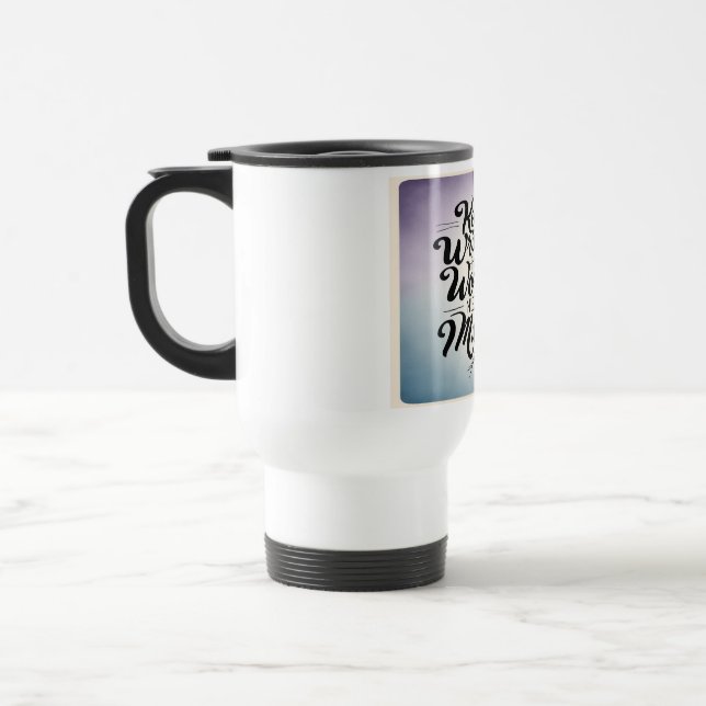 Keep Writing The World Needs Your Music 3 Travel Mug (Left)