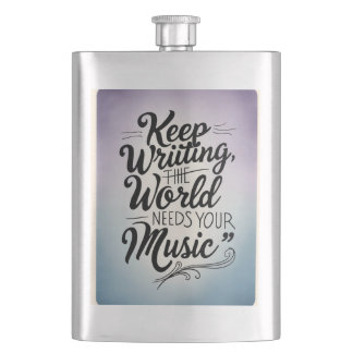 Keep Writing The World Needs Your Music option 3 Flask