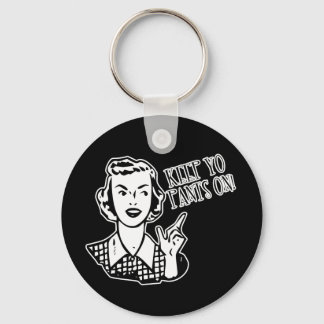 Keep Yo Pants On! - Retro Housewife Keychain