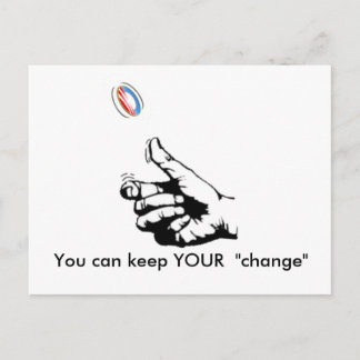 keep YOUR Change, You can keep YOUR "change" Postcard