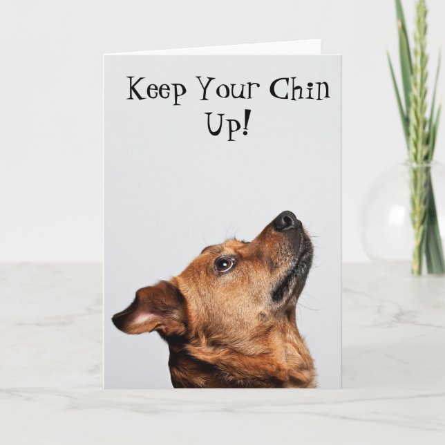 Keep Your Chin Up Greeting Card (Front)
