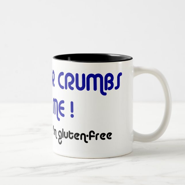 KEEP YOUR CRUMBS OFF ME! two-tone large mug (Right)