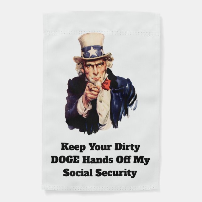 Keep Your Dirty DOGE Hands Off My Social Security Garden Flag (Front)