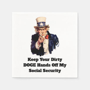 Keep Your Dirty DOGE Hands Off My Social Security Napkins
