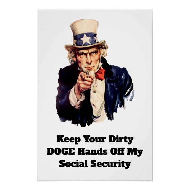 Keep Your Dirty DOGE Hands Off My Social Security Poster (Front)