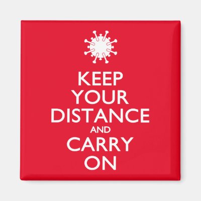 Keep Your Distance and Carry On Magnet