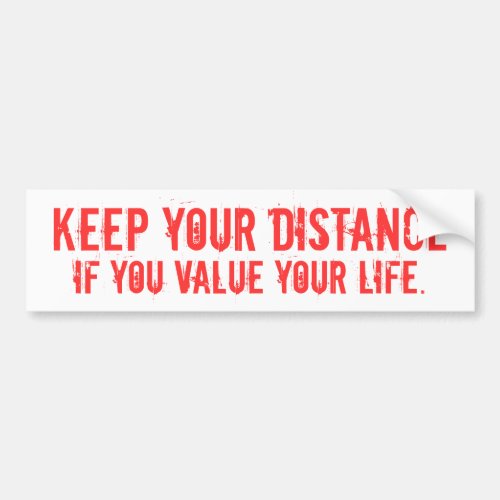 keep your distance bumper sticker