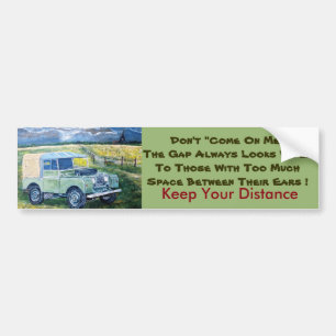 Keep Your Distance Bumper Sticker