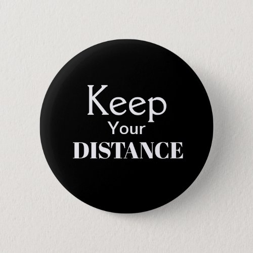 Keep Your Distance Button