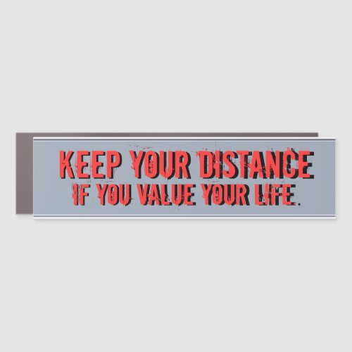 keep your distance car magnet