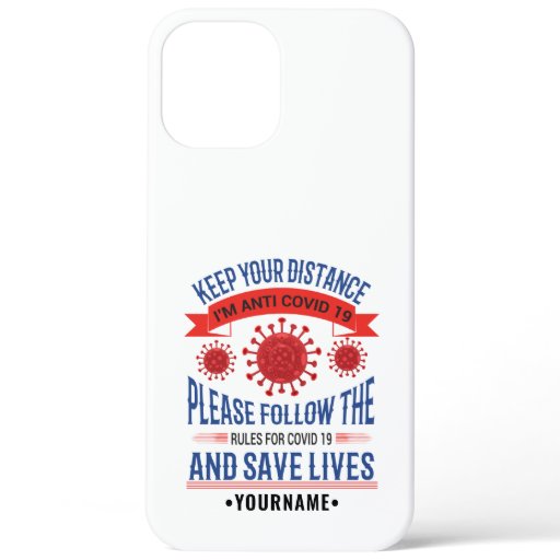 Keep Your Distance Distance Follow the Rules iPhone 12 Pro Max Case