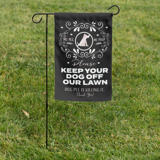 Keep Your Dog Off Our Lawn  Garden Flag (In SItu)
