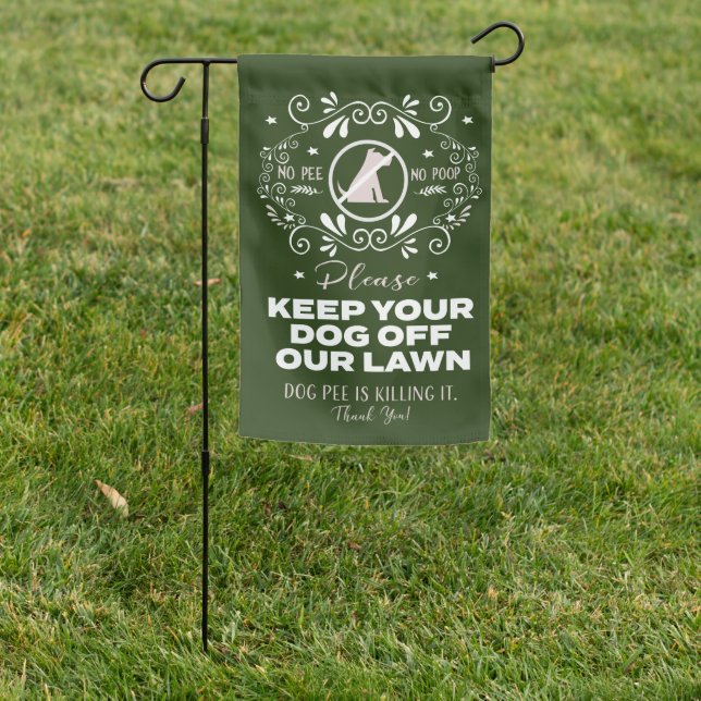 Keep Your Dog Off Our Lawn Green Garden Flag (In SItu)