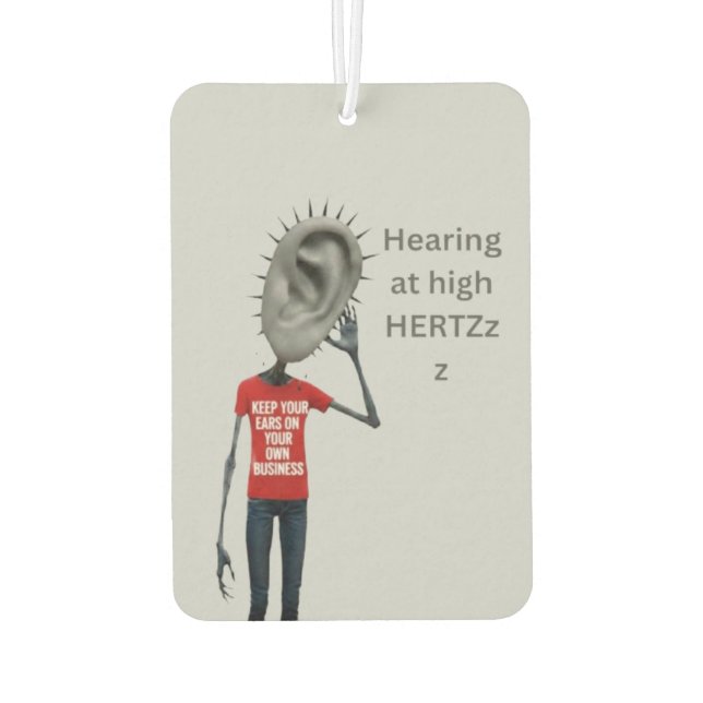Keep your ears on your own business air freshener (Back)